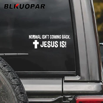 BLKUOPAR Normal değil Geri Geliyor İsa, Metin Araba Çıkartmaları Kişilik Su Geçirmez Çıkartma Dizüstü Tampon frigorifik vagon Etiket